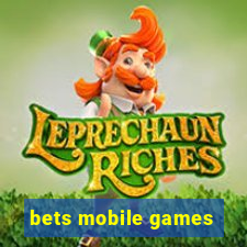 bets mobile games